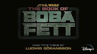 Ludwig Gцransson   The Book of Boba Fett From 'The Book of Boba Fett' Audio Only