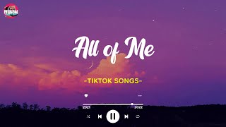 All of Me - Tiktok viral songs / Listen to get your daily dose of pop music
