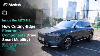 Inside the AITO M9 How Cutting Edge Electronic Components Drive Smart Mobility