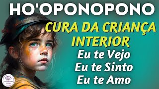 🌸HO'OPONOPONO MÁGICO - CURA DA CRIANÇA INTERIOR - HOOPONOPONO OFICIAL - Meditação Guiada