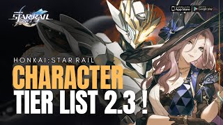 PREPARE FOR 2.3! Updated Honkai Star Rail TIER LIST | Character Tier List 2.3