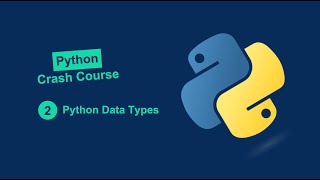 Python Crash Course #2: Data Types - Explained with Examples in 6 minutes 🚀