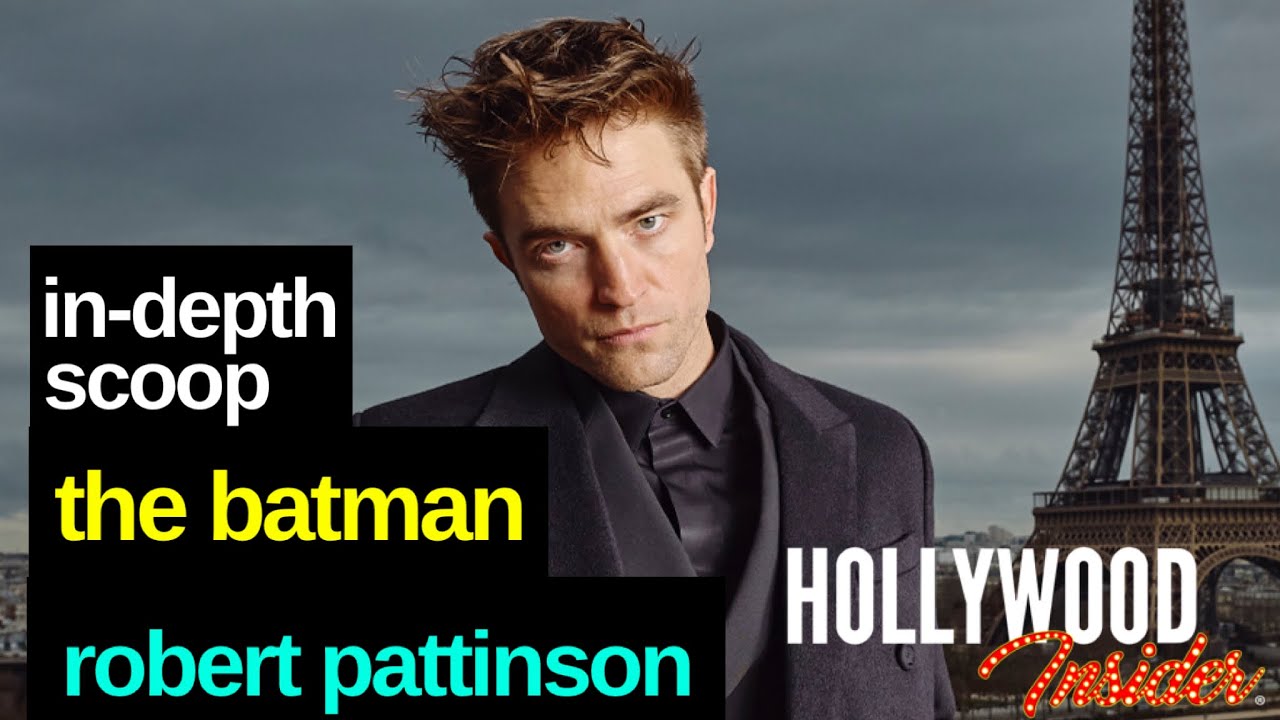 Robert Pattinson On 'The Batman' In-Depth Scoop And Reactions | Making ...