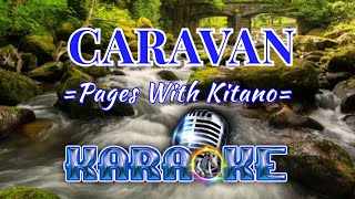 CARAVAN - Pages With Kitano - KARAOKE