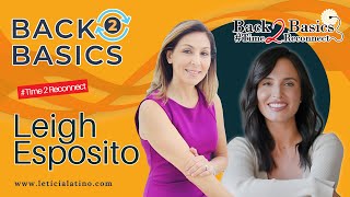 E279: Life Transitions \u0026 Personal Empowerment with Leigh Esposito | Back to Basics Podcast