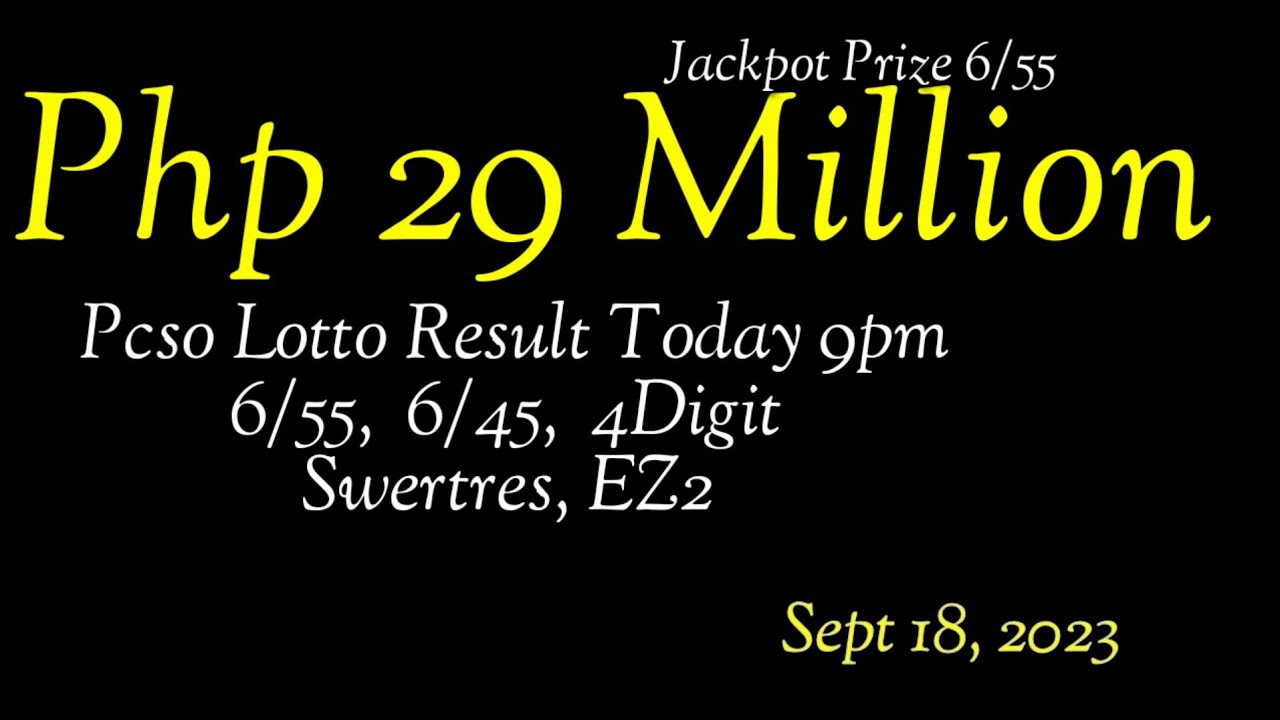 PCSO Lotto Result September 18, 2023 6/55, 6/45, 4D, Swertres, EZ2 ...