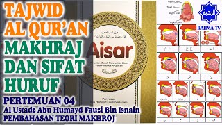 004 Belajar Teori Tahsin dan Tajwid : Makhraj Huruf Hijaiyyah | Tahsin | Aisar | Ust Abu Hamyd Fauzi