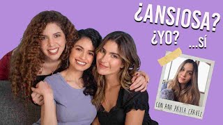 ¿ANSIOSA? ¿YO? SÍ. Con Ana Paula Chavez- Criaturas Podcast