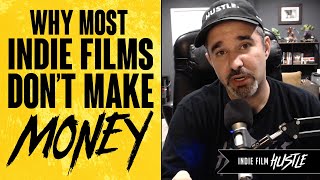 Why Most Independent Films NEVER Make Any Money
