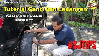 Cara Ganti Ban Mobil yang Bocor dengan Ban Cadangan #SJTIPS