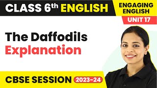 Engaging English Class 6 English Unit 17 | The Daffodils - Explanation