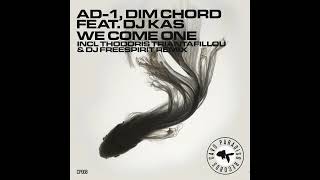 AD-1 \u0026 Dim Chord feat. DJ Kas - We Come One (Thodoris Triantafillou \u0026 Dj Freespirit Remix)