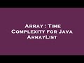 Array : Time Complexity for Java ArrayList
