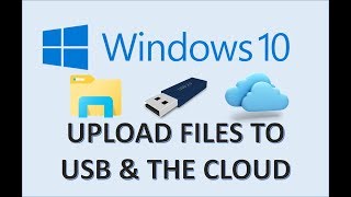 Windows 10 - Upload Files Tutorial - How to Save & Move a File to a USB Flash Drive & OneDrive Cloud