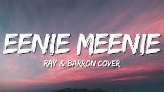 Eenie Meenie - Ray & Barron Cover 'Sad Version' (Lirik Terjemahan) - TikTok You