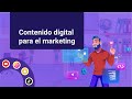 Contenido digital para el marketing