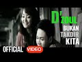 D'Zoul - Bukan Takdir Kita ( Official Video )