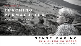 Teaching Permaculture with Rosemary Morrow and Morag Gamble - Podcast Episode 9