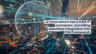 J2 Innovations: The KNX IP Connector for FIN Framework (Featurette)