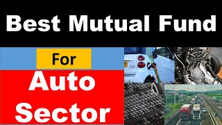 Best Mutual Fund For Auto Sector \u0026 EV in India to Invest in 2023 !