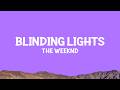 @TheWeeknd - Blinding Lights (Lyrics)