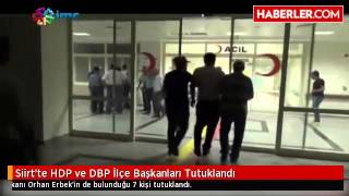 Siirt'te HDP ve DBP İlçe Başkanları Tutuklandı