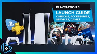 PlayStation 5 - Launch Guide: Console, Accessories, Games and Services
