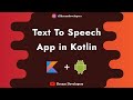 Build an App that Converts text to Speech in Kotlin || Text to Speech Converter || Android App