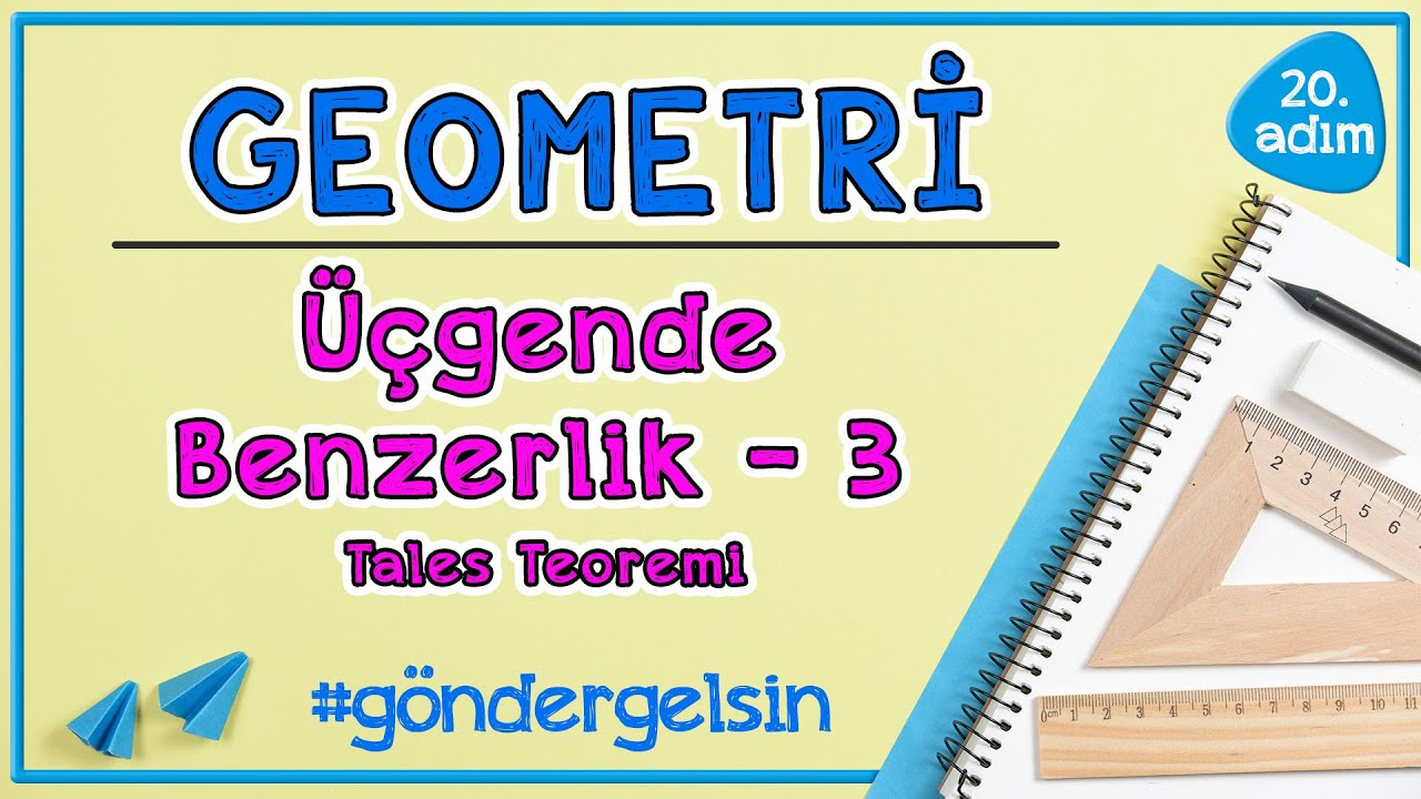 Tales Teoremi Üçgenlerde Benzerlik 3 | GEOMETRİ | 20.adım | # ...