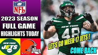 Jets vs Browns Full Game (12/28/23) WEEK 17 | NFL Highlights TODAY 2023