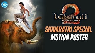 Baahubali 2 Shivaratri Special Motion Poster || Prabhas || Anushka || #Baahubali2MotionPoster