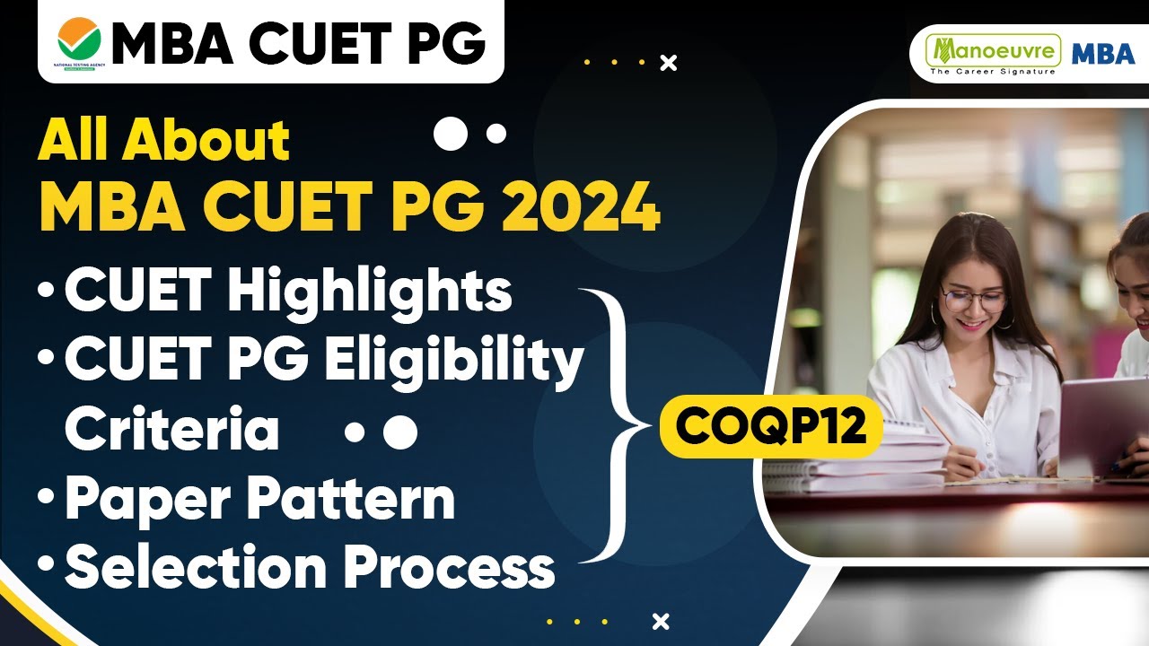 All About MBA CUET PG 2024 - CUET PG Eligibility Criteria | Paper ...