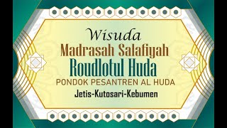 Wisuda Madrasah Salafiyah ROUDLOTUL HUDA Pondok Pesantren Al-Huda Kebumen Tahun 2024