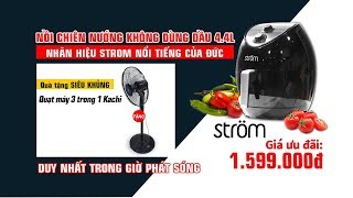 [LIVE] - Nồi chiên không dầu Strom 4.4L 050619