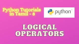 Code with Gokul | Python Programming Tutorial | Logical Operators in Python | Python in Tamil