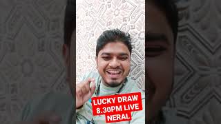 NERAL LUCKY DROW AAJ 8.30PM LIVE