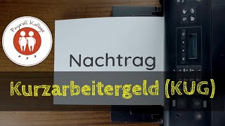 Kurzarbeitergeld (KUG) Änderungen 2020; NACHTRAG zum Video: Kurzarbeit