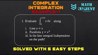 Complex Integration [Example - 1] | Evaluate int_0^1+i z dz | Semester 4 | Applied Mathematics IV