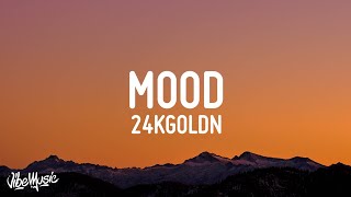 24kGoldn - Mood (Lyrics) ft. Iann Dior