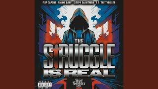 The Struggle is Real (feat. Smoke Bone, Sleepy da Hitman & A.G. the Thriller)