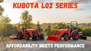 NEW Kubota L02 Series Overview — Affordability Meets Performance