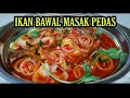 Ikan Bawal Masak Pedas #sedapsangat #menyelerakan #berkhasiatikan #tina #inshaaAllah