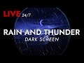 🔴 Rain and Thunder Sounds 24/7 - Dark Screen | Thunderstorm for Sleeping - Pure Relaxing Vibes