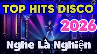 TOP HITS DISCO 2026 – Nhạc Disco Sôi Động Hay Nhất | AI Nhạc Việt