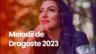 Melodii De Dragoste 2023 Playlist ❤️ Colaj Muzica Romaneasca de Iubire 2023 Mix (Piese Frumoase)