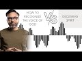 How to Recognize the Voice of God versus a Deceiving Spirit