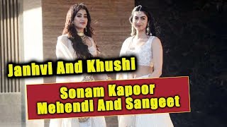 Gorgeous Janhvi Kapoor And Khushi At Sonam Kapoor's Mehendi And Sangeet Ceremony