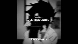 Dekhte Dekhte [Ultra Slowed + Reverb] - Atif Aslam