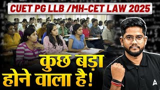 Something big is happening in CUET PG LLB \u0026 MHCET Law 2025 By Rohit Sir