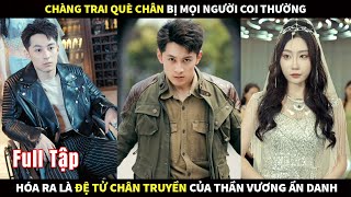 Chàng trai què chân bị mọi người coi thường, hoá ra là đệ tử chân truyền của thần vương ẩn danh